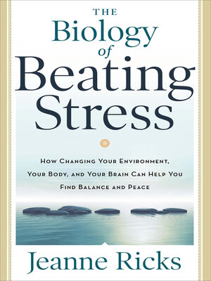 cover image of The Biology of Beating Stress